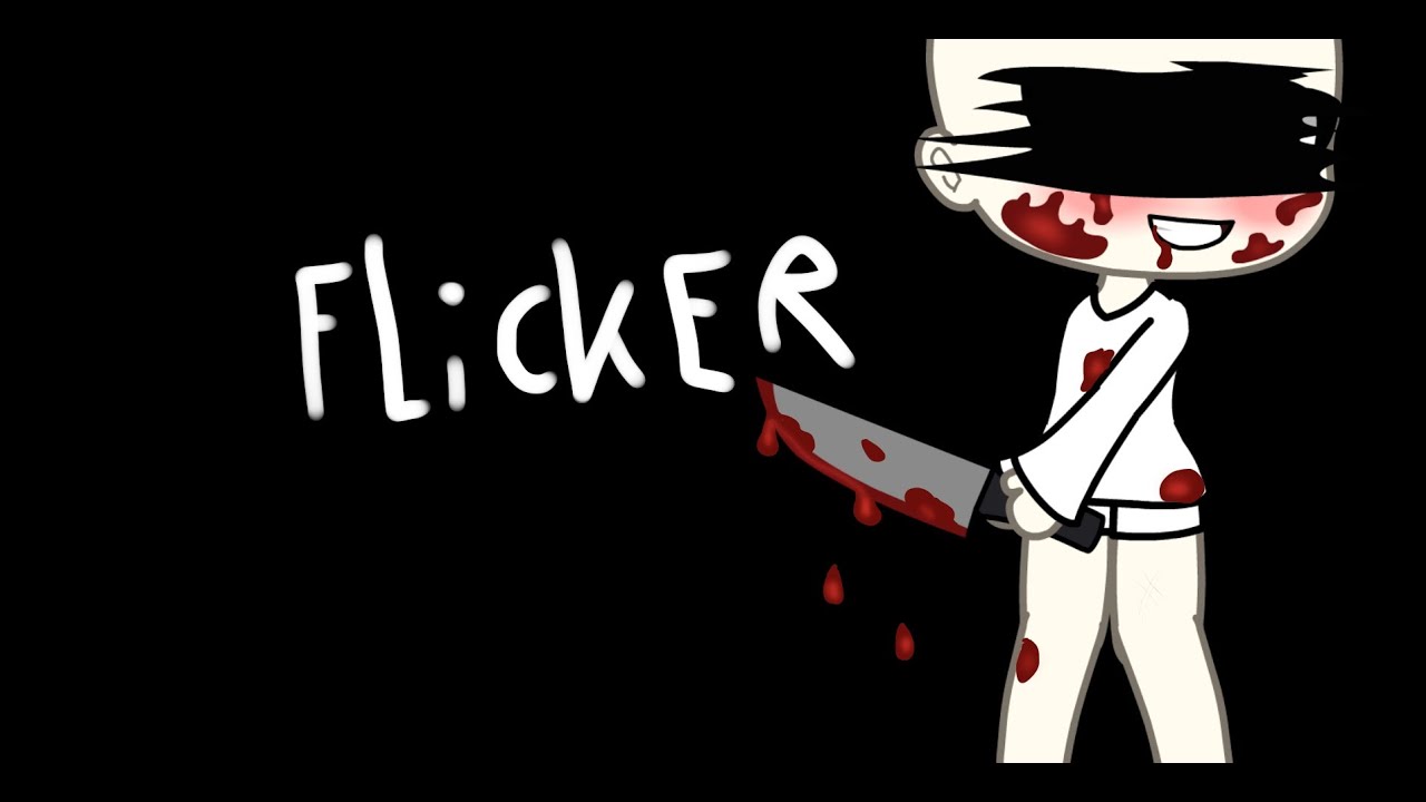 FLICKER // GLMM // Gacha life // inspired by a ROBLOX game ...
