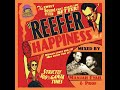 Capture de la vidéo Reefer Happiness Mixtape Vol.8 | 100% Ganja Tunes | Prof & Manjah Fyah | 90 Degree Sound