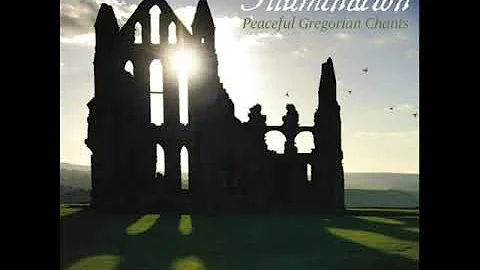 ILLUMINATION   Peaceful Gregorian Chants   Dan Gibsons Solitude Full Album