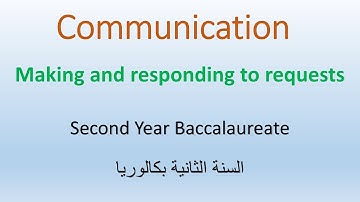 Making and responding to requests - Communication  تقديم و الإستجابة لطلبات