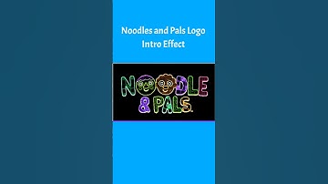 Noodles and Pals Intro New Effects Sponsored By Preview 2 Effect Part 2