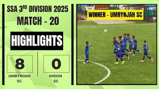 UMRYNJAH SC v/s IMSON SC - HIGHLIGHTS- 3RD DIVISION SSA 2025 #highlights #meghalayafootball