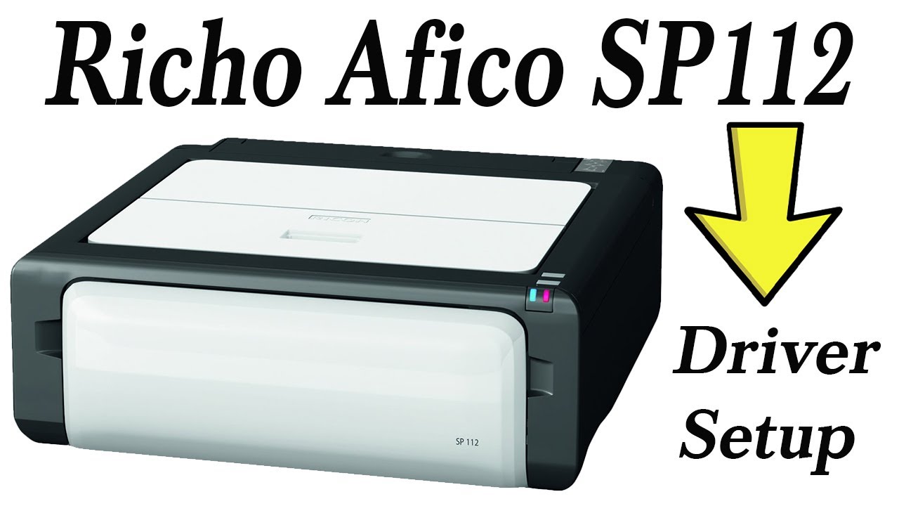 How to Install Ricoh SP 112 Driver In Windows 7, 8 , 8.1 ,10 Easy