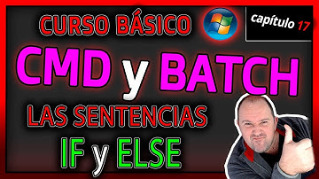 Curso CMD y Batch⭐  Cap 17 - Entendiendo las SENTENCIAS IF y ELSE nivel BÁSICO⭐ 2025
