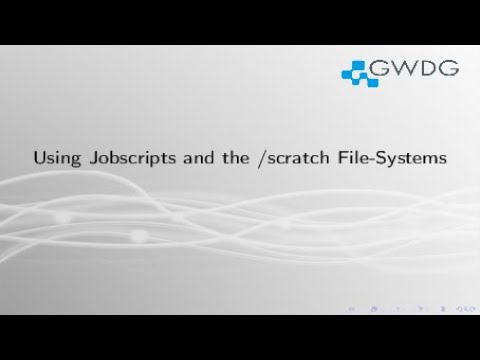 Using Jobscripts and the scratch File-Systems on the SCC