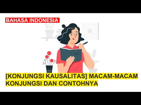 [KONJUNGSI KAUSALITAS] Macam-Macam Konjungsi dan Contohnya - BAHASA INDONESIA