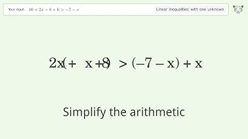 Solving Linear Inequalities: 10+2x-8+6 is Greater Than  -7-x