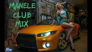Manele Club Mix🔹️| COLAJ MANELE PARTY MIX