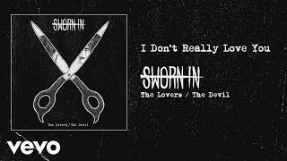 Sworn In - I Don't Really Love You (audio) chords