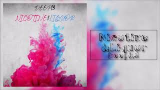 Deep13 - Nicotine & Liquor
