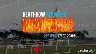 Heathrow Midweek Madness: Live ATC!