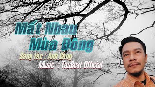 Video thumbnail of "MẤT NHAU MÙA ĐÔNG (St. Anh Bằng)"