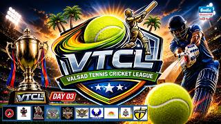 VTCL || VALSAD TENNIS CRICKET LEAGUE || KC CRICKET GROUND VALSAD || DAY 03