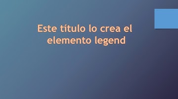 Formularios 3era  Parte. Elementos fieldset y legend