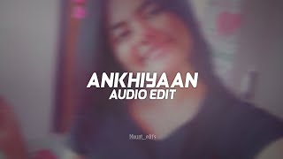 ankhiyaan - mitraz [ edit audio ] screenshot 3