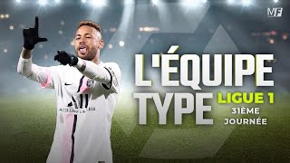 LIGUE 1 : L'E?QUIPE TYPE DE LA 31E?ME JOURNE?E DE L1