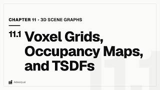 11.1 Voxel Grids, Occupancy Maps, and TSDFs | 3D Scene Graphs