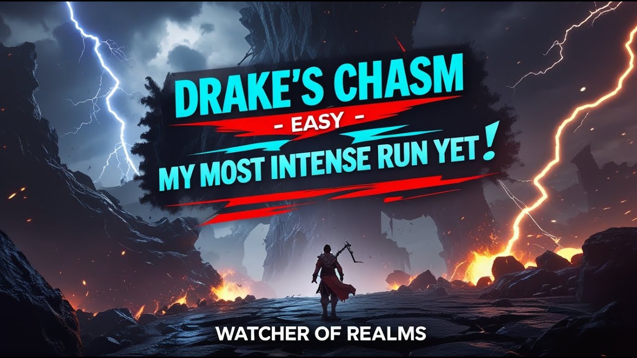 Drake's Chasm || Easy || My Most Intense Run Yet! (Watcher Of Realms ...