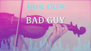 Billie Eilish - Bad Guy for violin and piano (COVER)