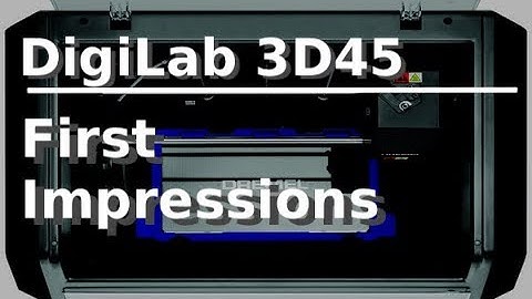 Dremel DigiLab 3D45 First Impressions