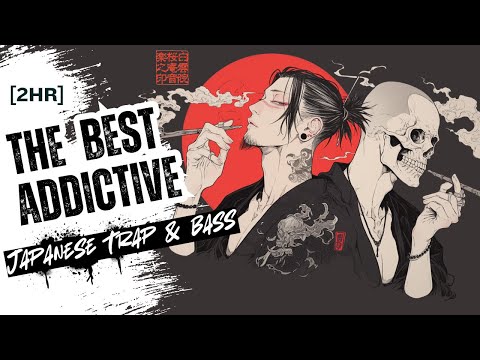 Addictive Japanese Trap