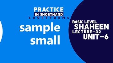 Short Forms Practice in Shorthand " sample, small " Unit- 6, Lecture- 32 | Shaheen Shorthand