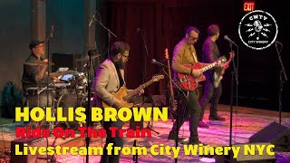 Hollis Brown - Ride The Train November 15th, 2020 Livestream from City Winery New York
