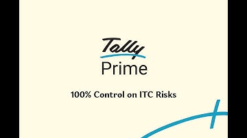 100% Control on ITC Risks | Explainer | TallyPrime 5.0