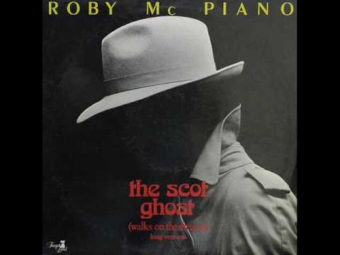 Roby Mc Piano - The Scot Ghost (Walk On The Dreams)