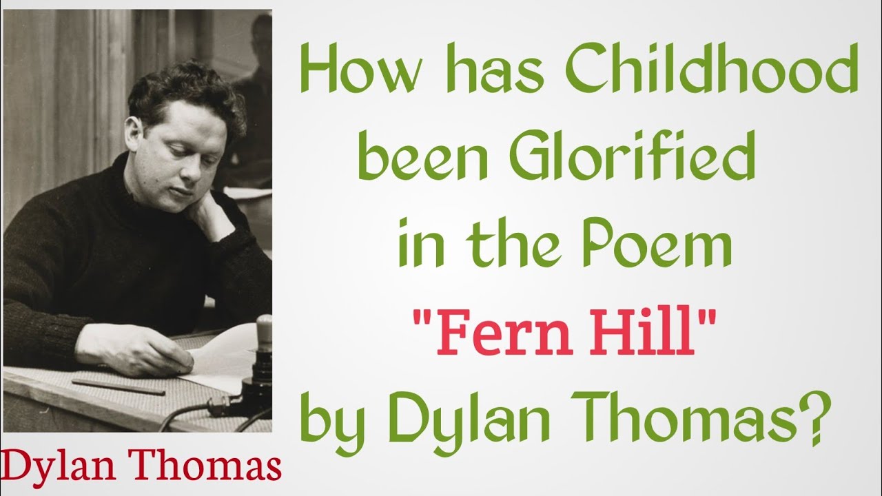 How has Childhood been Glorified in the Poem Fern Hill