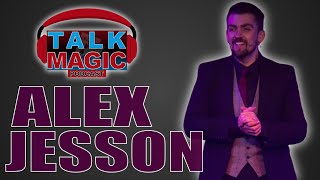 Alex Jesson | Founder & CEO of Matricks Illusion talks BGT, Magic & More | Talk Magic #165