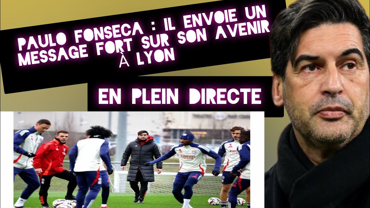 🚨 FONSECA LÂCHE LA BOMBE SUR SON AVENIR À LYON ! 🔥💥