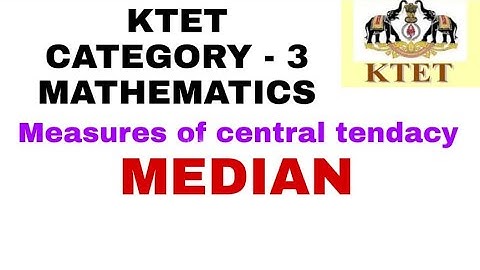 KTET CATEGORY 3 MATHEMATICS SYLLABUS BASED CLASS | KTET CATEGORY3 MATHEMATICS | MEDIAN |STATISTICS