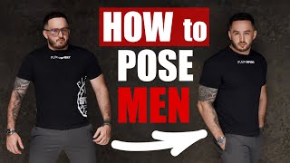 Tips on How to Pose Men for Pictures: Best Poses for Guys