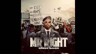 Green Baker - Mr Right | "Mr Right" 2022
