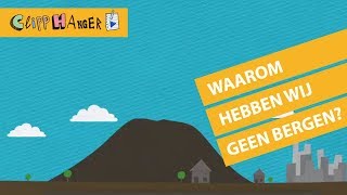 Waarom Hebben We Geen Bergen In Nederland?