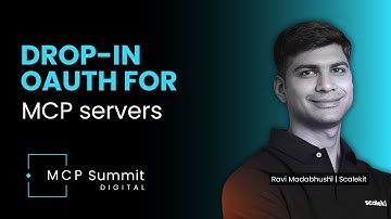 How to Add OAuth to MCP Servers in 4 Steps — Ravi Madabhushi, Scalekit