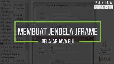 Tutorial GUI Java - Membuat Jendela dengan JFrame