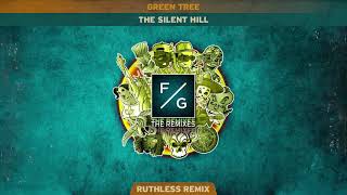 Green Tree - The Silent Hill (Ruthless Remix)