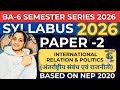 BA-6 SEM Paper -2 Latest SYLLABUS 2026| International Relation & Politics|Based on NEP 2020