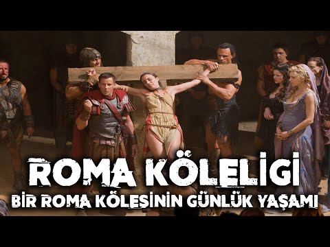 Roma Köleliği Bir Roma Kölesinin Günlük Yaşamı