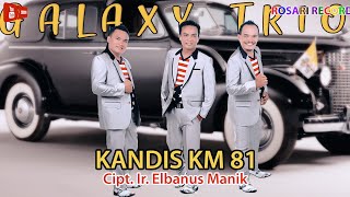 Galaxy Trio - KANDIS KM 81 | Lagu Batak Video Lyrik 