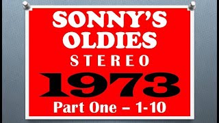 SONNY'S OLDIES - 1973 Part 1 - songs 1-10 in stereo - see listing