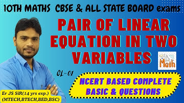 Pair of Linear Equations in Two Variables | NCERT Class 10 Ex 3.1 | CBSE & State Board | Er JS Sir