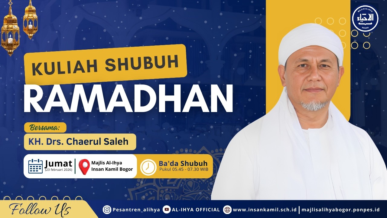 Kuliah Shubuh Ramadhan | Bersama KH. Drs. Chaerul Saleh