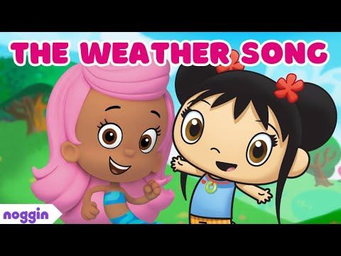 The Weather Song 🎶 w/ Bubble Guppies, Ni Hao, Kai-Lan,  & More! | Noggin