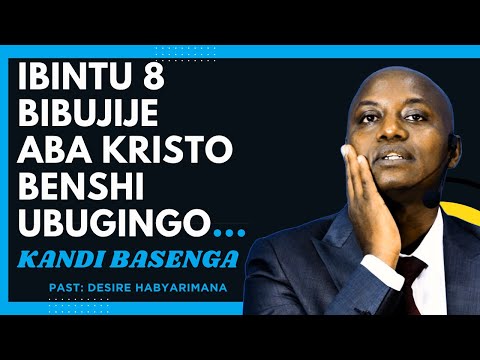 IBINTU 8 BIBUJIJE ABA KRISTON BENSHI UBUGINGO Past Desire HABYARIMANA