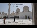 Grand Mosque Abu Dhabi / Top Tourist Destination / Summer Tour by Claudine G.