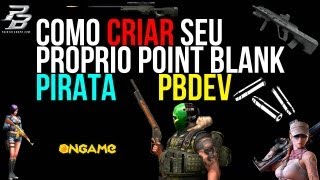 Como Criar Seu Próprio Point Blank Pirata PBDEV