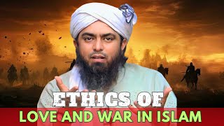 Ethics Of Love And War In Islam By Engineer Mohammad Ali Mirza